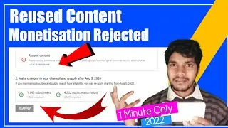Monetization Rejected Due to Reused Content | How to Solve Reused Content Problem