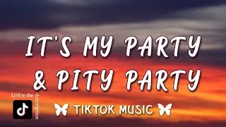 It’s My Party X Pity Party (TikTok mashup)(Lyrics) 