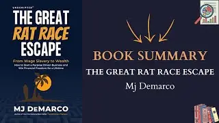 The Great Rat Race Escape by MJ Demarco