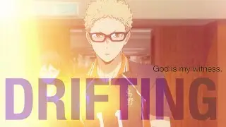 Tsukishima Kei - Drifting [AMV]
