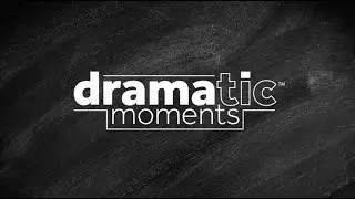 Introducing: Dramatic Moments