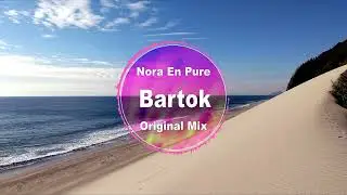 Nora En Pure - Bartok