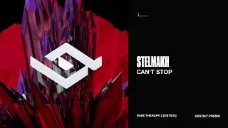 Stelmakh - Can't Stop [GST003]