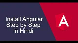 Install Angular Step by Step  in Hindi   | Install Angular