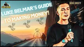 Luke Belmar's Guide To Making Money!