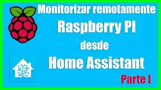 Monitorizar Raspberry Pi remota desde Home Assistant - Parte 1
