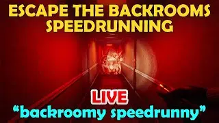 Speedruning Escape The Backrooms UPDATE 4! LIVE!