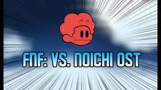 FNF: Vs. Noichi OST (SCRAPPED)