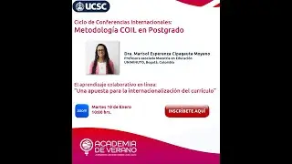 Academia de Verano 2023 Conferencia COIL Dirección de Postgrado UCSC