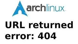 Solving the 404 Error in Arch Linux with a System Upgrade