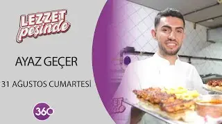 Lezzet Peşinde | Kanatçı Ayaz Geçer  | 31 08 2024