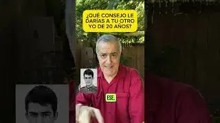 CONSEJO A MI OTRO YO DE 20 AÑOS