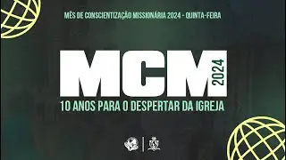 MCM 2024 - ÚLTIMA SEMANA | QUINTA-FEIRA - 29/08/2024 | Pb. Luciano Navega