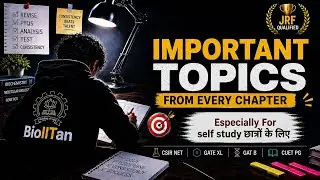 Important Topics from Every Chapter | CSIR NET, GATE , IIT JAM, GATB, CUET PG 