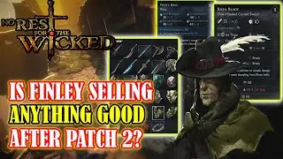 [NO REST FOR THE WICKED] Is FINLEY Selling Anything Good After PATCH 2
