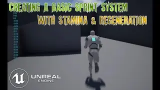 UE4 - Basic Sprint System with Stamina and Regeneration pt.1