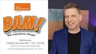 Helping Entrepreneurs and Creating Connections: PEP BAM Invitation with Chris Westfall, Houston