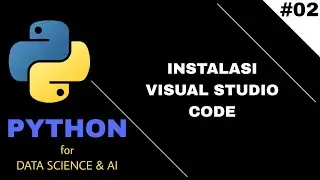Instalasi VS Code || Belajar Python #02