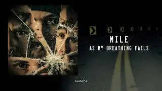 MILE  - As My Breathing Fails  (Official visulizer)