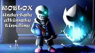 Roblox undertale ultimate timeline!