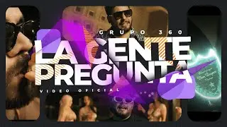 Grupo 360 - La Gente Pregunta ( Video Oficial ) 2023