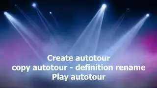 Create autotour - copy autotour-definition  rename - play autotour - Hotspots & Autotour Creator