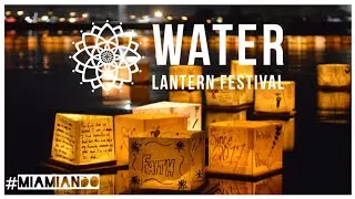 WATER LANTERN FESTIVAL EN MIAMI Festival de linternas en Miami Florida, una experiencia diferente
