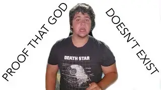 Proof That God Doesn't Exist...