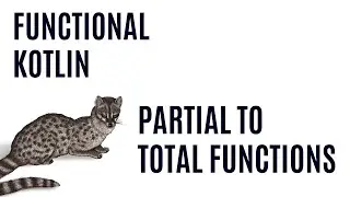 Partial Functions in Kotlin and How to Get Rid of Them