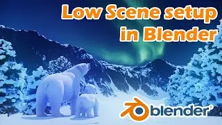 How I made low scene set up in blender