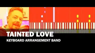 Tainted Love - Keyboard Arrangement Band Tutorial
