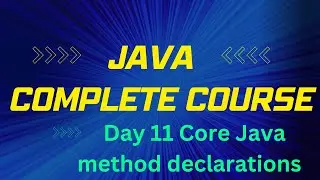 Day 11 Core Java method declarations