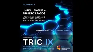 TRIC IX 2020 Workshop: Unreal Engine 4: Primeros Pasos