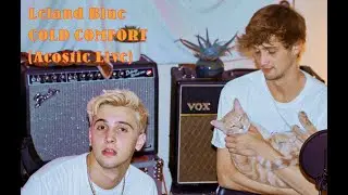 Leland Blue - Cold Comfort [Acoustic Live]
