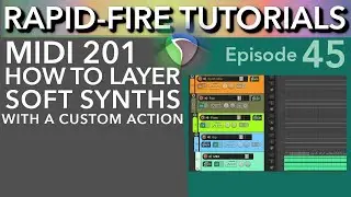 MIDI 201: Layering Synths with a Custom Action (Rapid-Fire Reaper Tutorial Ep45)