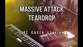 Massive Attack  - Teardrop  LIVE cover by Svobodin