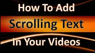 HOW TO ADD SCROLLING TEXT ANIMATION || IN KINEMASTER