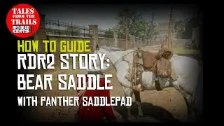 🗣 RDR2: Story - How to put the Bear Saddle on Panther Saddlepad - Red Dead Redemption 2
