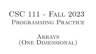 C Programming Practice (Fall 2023) - 7.01 - Arrays (One Dimensional)