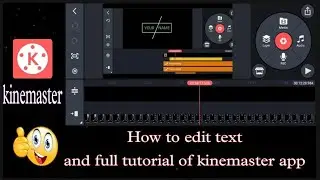 KINEMASTER  TEXT EFFECTS EDITING TUTORIAL ||KINEMASTER||FOUR ARMS||