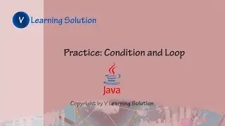 Condition and Loop Practice with Java