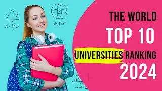 Top 10 Universities in the World 2024