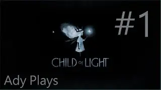 Ady Plays: Child of Light #1 | The Impossible Jump