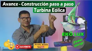 Avance - Construcción paso a paso Turbina Eólica