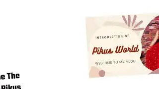 Hello Friends . Subscribe the new blogging Channel Pikus World