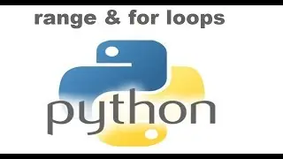 Range and for loops in Python