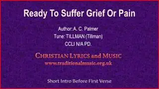 Ready To Suffer Grief Or Pain - Lyrics & Orchestral Music