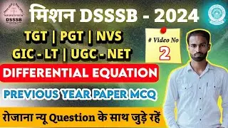Differential Equation 2024| DSSSB | TGT|PGT| KVS |NVS| GIC-LT PREVIOUS YEAR PAPER L2 | BY VINIT SIR