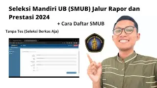 SMUB Nilai Rapor dan Prestasi 2024 + Cara Daftarnya | UB Malang | Univeristas Brawijaya