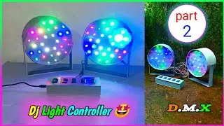 How To Make DJ Light Controller At Home| Dj par light dmx controller kaise banaye|part2#sbcreator